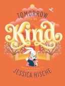 Tomorrow I'll Be Kind купить