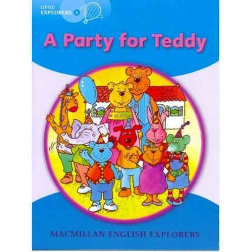 Macmillan English Explorers Little Explorers B: A Party for Teddy купить