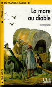 Lectures CLE en français facile Niveau 3 (600 Mots): La mare au diable - Livre купить