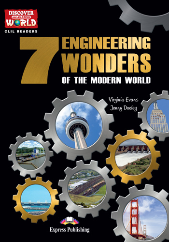 Discover Our Amazing World CLIL Readers The 7 Engineering Wonders of the Modern World купить