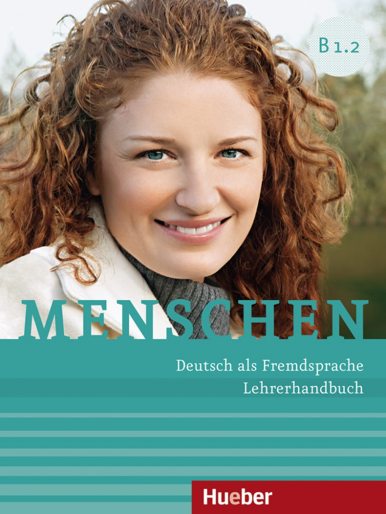 Menschen - Sechsbandige Ausgabe - B1/2 Lehrerhandbuch купить