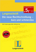 Langenscheidt Die neue Rechtschreibung - kurz und schmerzlos: Mit Duden-geprüfter Wörterliste купить