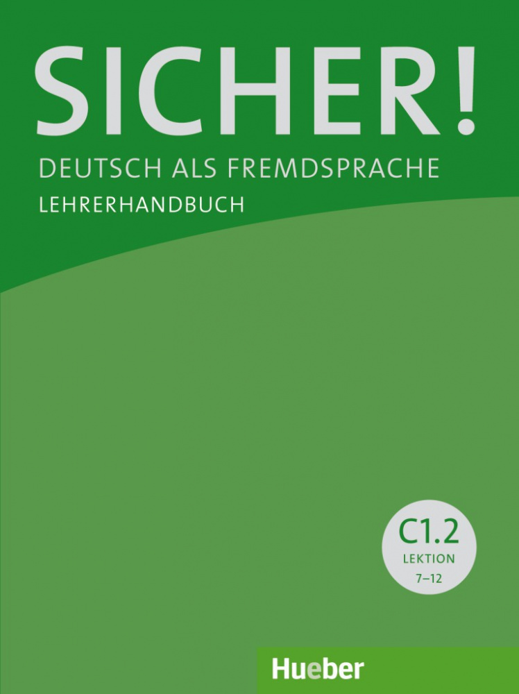 Sicher! C1/2 Lehrerhandbuch, Lektion 7-12 купить