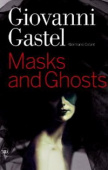 Giovanni Gastel: Masks and Ghosts купить