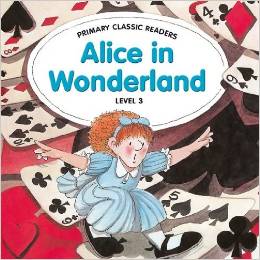 Primary Classic Readers Level 3: Alice in Wonderland with Audio CD купить