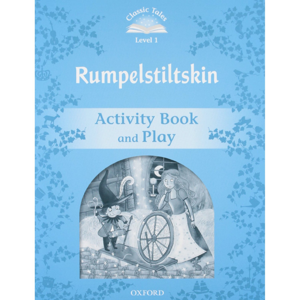 Classic Tales Second Edition: Level 1: Rumplestiltskin Activity Book & Play купить