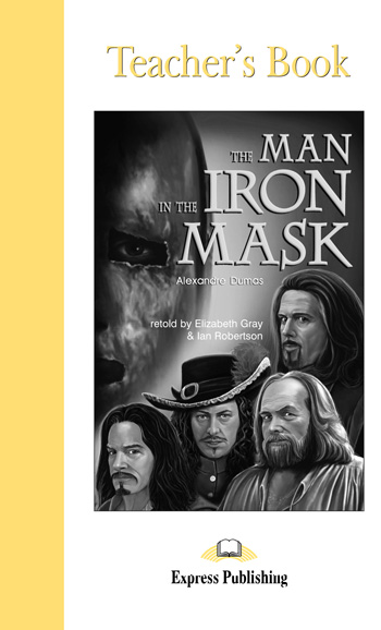 Graded Readers Level 5 The Man in the Iron Mask Teacher's Book купить