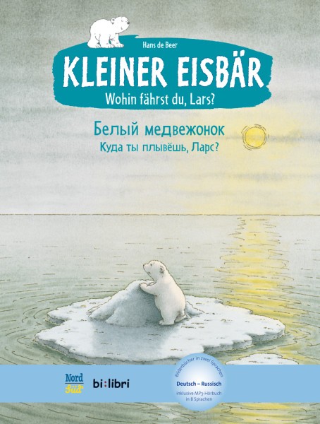 Kleiner Eisbar - wohin fahrst du, Lars? - Белый медвежонок - Куда ты плывешь, Ларс? - Kinderbuch mit купить