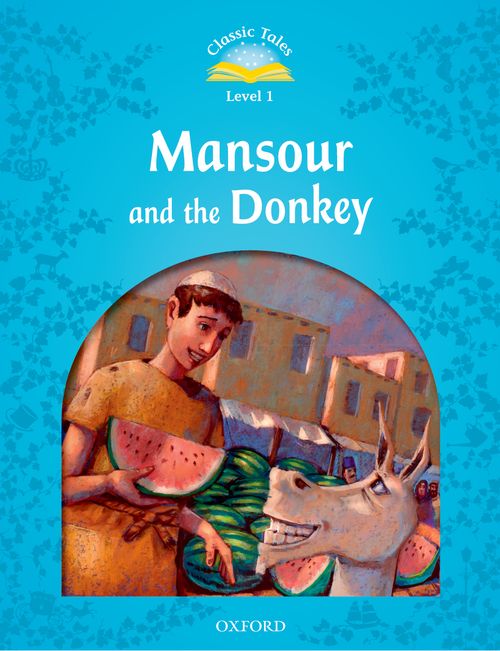 Classic Tales Second Edition: Level 1: Mansour and the Donkey купить