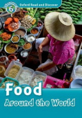 Oxford Read and Discover Level 6 (Intermediate) Food Around the World with MP3 download купить