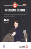 Lecturas Graduadas B2 Un empleado ejemplar Nivel Avanzado купить