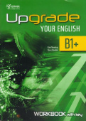 Upgrade Your English [B1+]: Workbook With Key (overprinted) купить