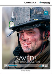Cambridge Discovery Education Interactive Readers (A1) Beginning Saved! Heroes in Everyday Life (Boo купить