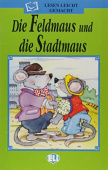 Lesen leicht gemacht - Die grüne Reihe: Die Feldmaus und die Stadtmaus + CD купить