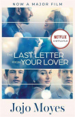 The Last Letter from Your Lover : Now a major motion picture starring Felicity Jones and Shailene Woodley купить