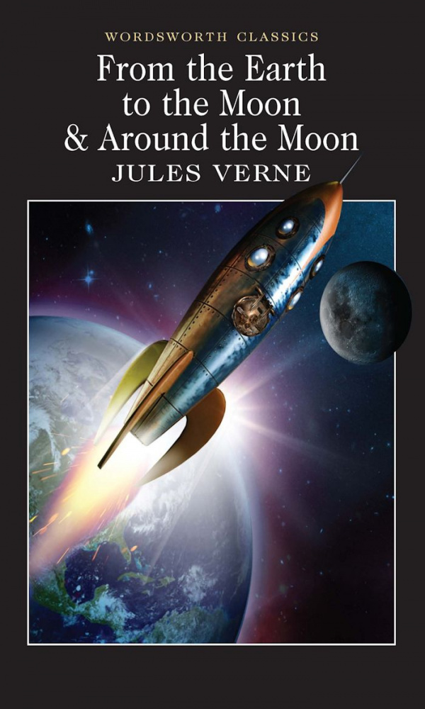 Verne J. From The Earth To The Moon & Around The Moon купить