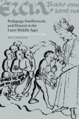 Pedagogy, Intellectuals, and Dissent in the Later Mid Ages купить