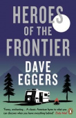 Eggers Dave. Heroes of the Frontier купить