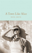 Macmillan Collector's Library: Shute Nevil. Town Like Alice, A (HB) купить