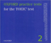 Oxford Practice Tests For the TOEIC Test 2 Cd (2) купить