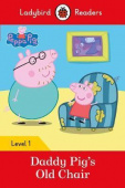 Ladybird: Peppa Pig: Daddy Pig’s Old Chair (PB) +downloadable audio купить