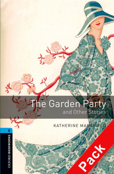 Oxford Bookworms Library Stage 5 (Upper-Intermediate) The Garden Party and Other Stories Audio CD Pack купить
