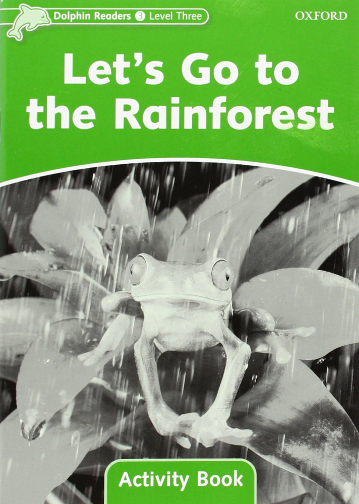 Dolphin Readers 3 Let's Go to the Rainforest - Activity Book купить