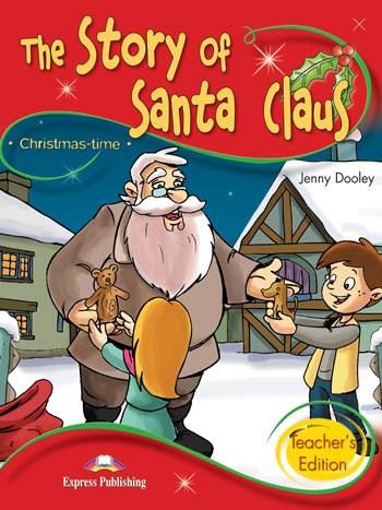 Christmas Time Stage 2 - The Story of Santa Claus Teacher's Edition купить