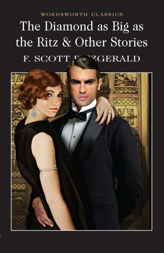 Fitzgerald F. S. The Diamond As Big As The Ritz & Other Stories купить