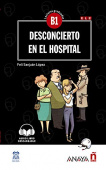 Lecturas Graduadas B1 Desconcierto en el hospital Nivel Medio купить