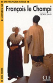 Lectures CLE en français facile Niveau 1 (600 Mots): Francois Le Champi Book - Livre купить