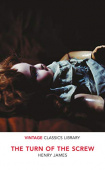 VINTAGE CLASSICS LIBRARY The Turn of the Screw and Other Stories купить