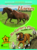 Macmillan Children's Readers Level 6 - Horses / Mr Carter's Plan купить