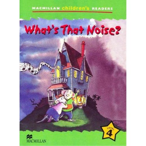 Macmillan Children's Readers Level 4 - What's that Noise? купить