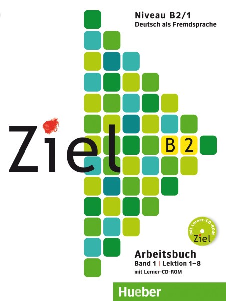 Ziel B2/1 Arbeitsbuch mit Lerner-CD-ROM, Lektion 1–8 купить