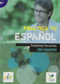 Practica tu español: Problemas frecuentes del espanol купить