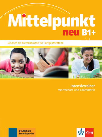 Mittelpunkt neu B1+ Intensivtrainer Wortschatz und Grammatik купить