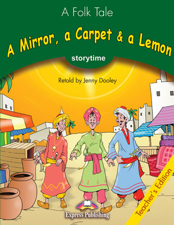 Storytime Stage 3 - A Mirror, a Carpet & a Lemon Teacher's Edition купить