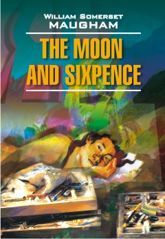Моэм У.С. The Moon And Sixpence / Луна и грош купить