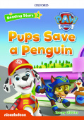 Oxford Reading Starsl 3 Pups Save a Penguin купить