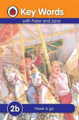 Ladybird: Peter and Jane 2b: Have a Go  (HB) купить