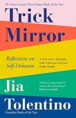 Trick Mirror: Reflections on Self-Delusion купить