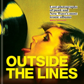 Outside the Lines: Lost photographs of punk and new wave's most iconic albums купить