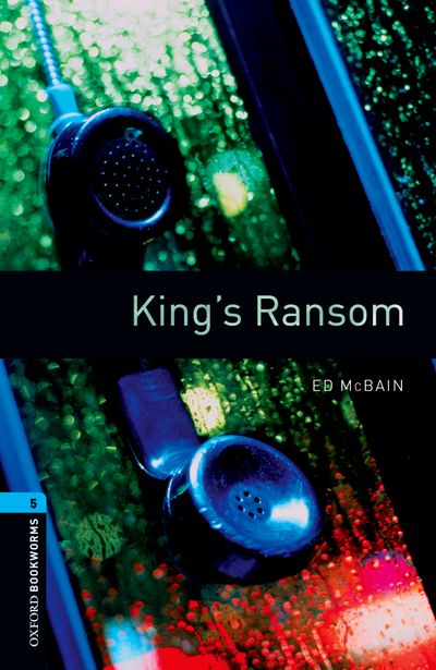 Oxford Bookworms Library Stage 5 (Upper-Intermediate) King's Ransom купить