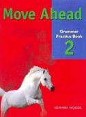 Move Ahead 2 Grammar Practice Book купить