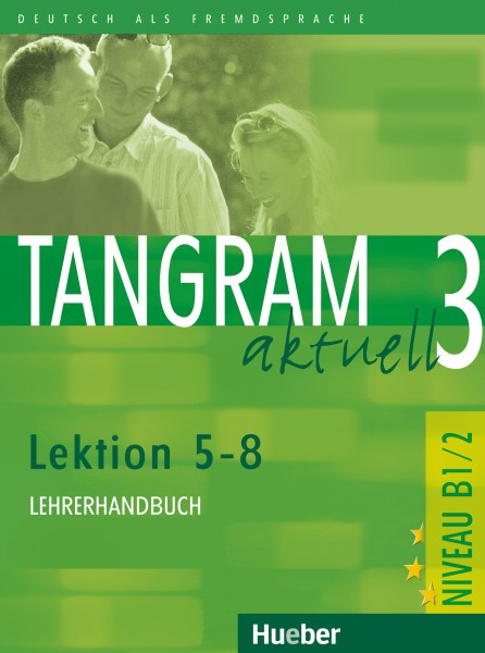 Tangram aktuell 3 – Lektion 5–8 Lehrerhandbuch купить