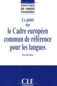 Didactique des langues etrangeres: Le point sur le Cadre Europeen Commun de Reference pour les Langues купить