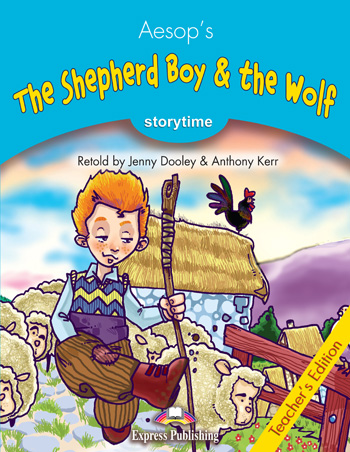 Storytime Stage 1 - The Shepherd Boy & the Wolf  Teacher's Edition купить