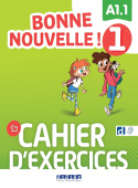 Bonne nouvelle! 1 - Niv. A1.1 - Cahier + didierfle.app купить