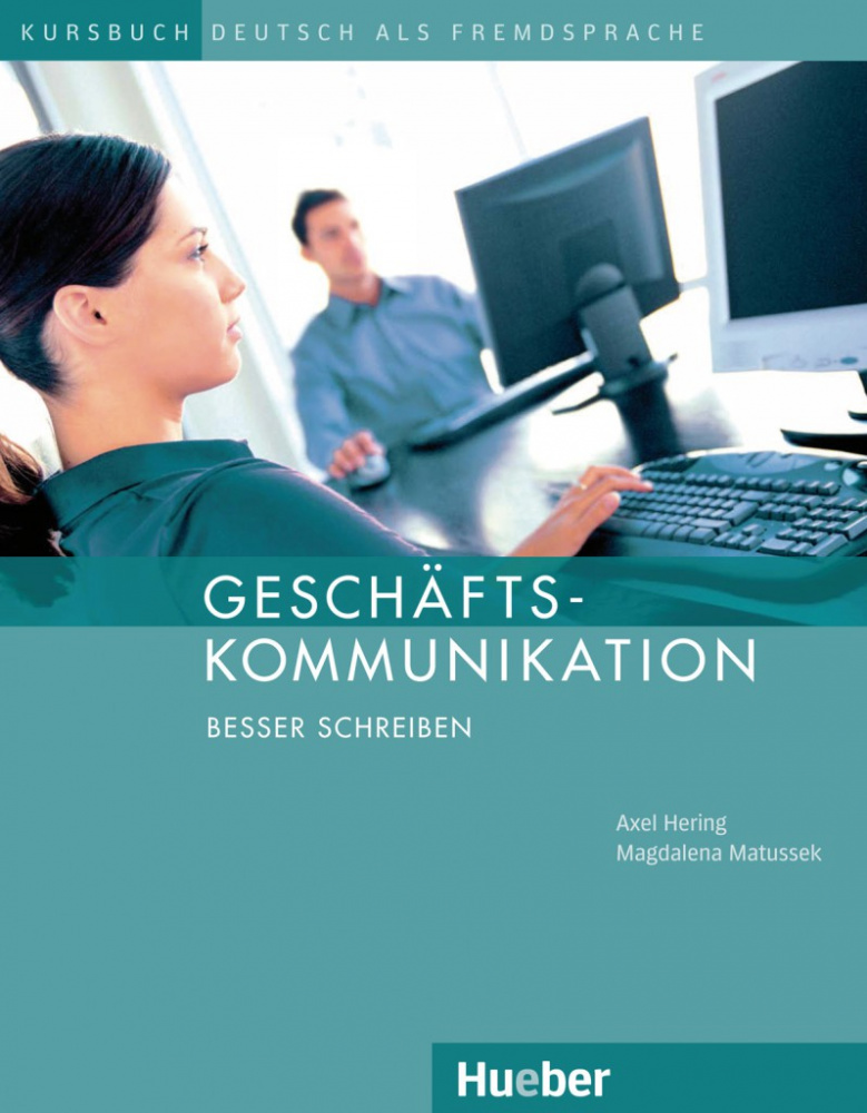 Geschaftskommunikation - Besser Schreiben - Kursbuch купить